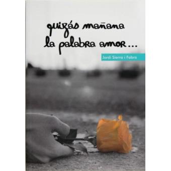 Quizás mañana la palabra amor...