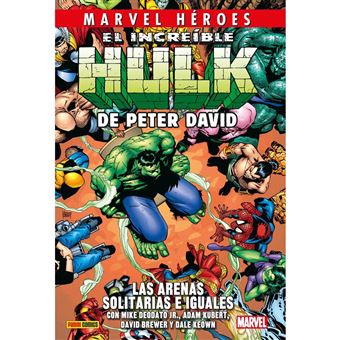 El Increible Hulk De Peter David 7 Las Arenas Solitarias E I