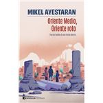 Oriente Medio, Oriente roto