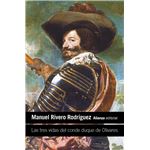 Las tres vidas del conde duque de Olivares