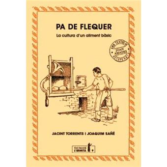 Pa de flequer - La cultura d'un aliment basic