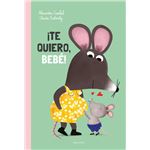 ¡Te quiero, bebé!