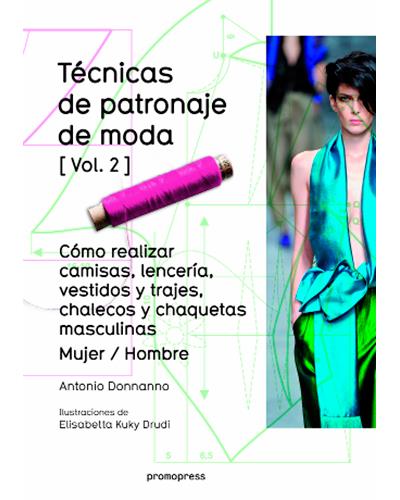 Promopress Hombre Técnicas De Patronaje De Moda (Vol. 2) - Antonio Donnano (Autor)