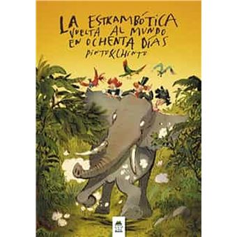 La estrambotica vuelta al mundo en ochenta dias