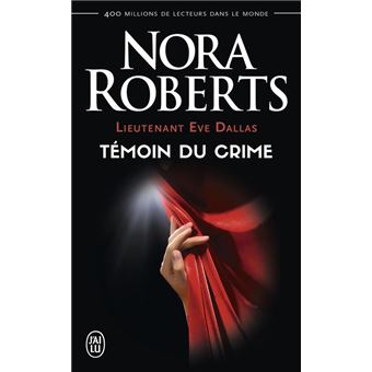 Lieutenant Eve Dallas (Tome 10) - Témoin du crime - 1