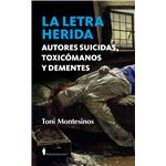 La letra herida. autores suicidas, toxicómanos y dementes