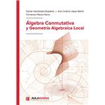 Álgebra Conmutativa Y Geometría Algebraica Local