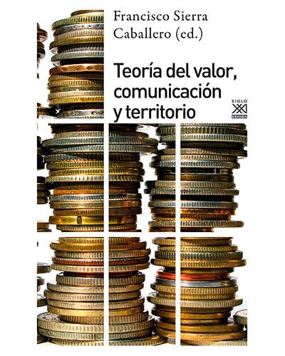 Teoría Del Valor y 1261 ciencias sociales libro francisco sierra caballero español tapa blanda territorioteoría comunciación