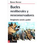 Bucles neoliberales y neoconservadores