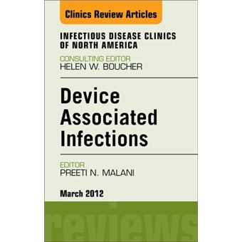 Device Associated Infections, An Issue of Infectious Disease Clinics - 1