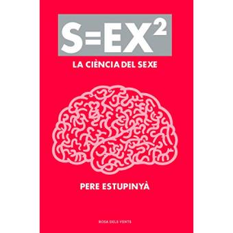 S=ex2. La ciencia del sexe