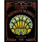70 Viajes fascinantes a las joyas del modernismo en Europa