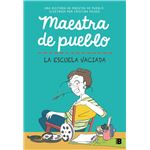 Maestra de pueblo. La escuela vaciada