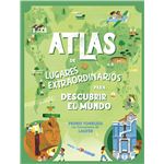 Atlas de lugares extraordinarios para pequeños curiosos