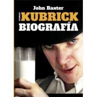 Stanley Kubrick. La biografía