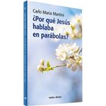 ¿por qué jesús hablaba en parábolas
