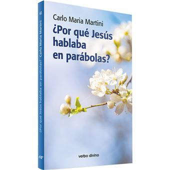 ¿por qué jesús hablaba en parábolas