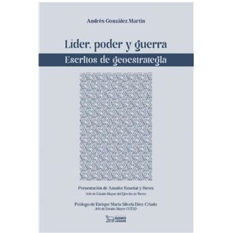 Líder, poder y guerra. Escritos sobre la geostrategia