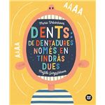Dents: de dentadures, només en tind