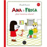 Ana Y Froga 2 Que Hacemos Ahora