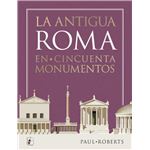La antigua Roma en cincuenta monumentos
