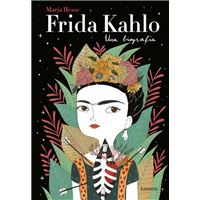 Frida Kahlo. Una biografía