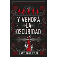 Y vendrá la oscuridad