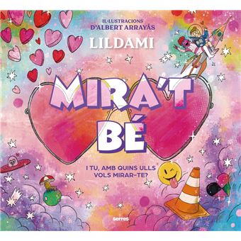 Mira't bé: I tu, amb quins ulls vols mirar-te?