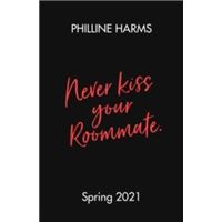 Never kiss your roommate