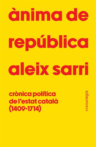 Editorial Comanegra S.l. Ànima De República - Aleix Sarri (Autor)