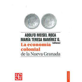 La economía colonial de la Nueva Granada