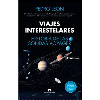 Viajes interestelares. Historia de las sondas Voyager