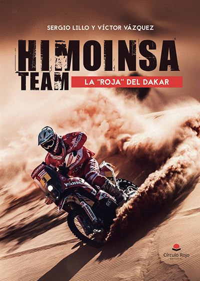 Himoinsa Team La roja del dakar aquellos maravillosos años en que un equipo español plantó cara