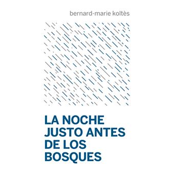 La noche justo antes de los bosques