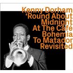 Round About Midnight At The Café Bohemia To Matador Revisited - CD