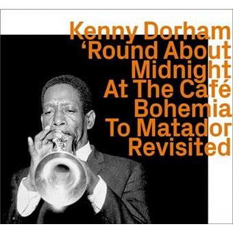 Round About Midnight At The Café Bohemia To Matador Revisited - CD