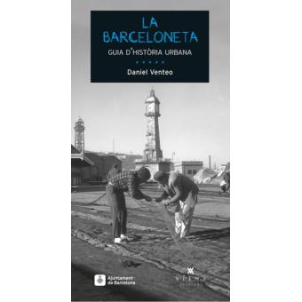 Barceloneta, la guia d'historia ur