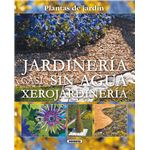 Jardinería Casi Sin Agua. Xerojardinería
