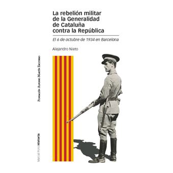 REBELIÓN MILITAR DE LA GENERALIDAD DE CATALUÑA CONTRA LA REPÚBLICA, LA
