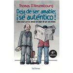 Deja de ser amable ¡sé autentico!