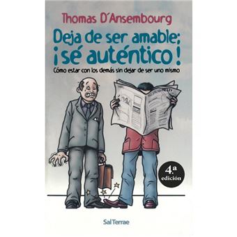 Deja de ser amable ¡sé autentico!