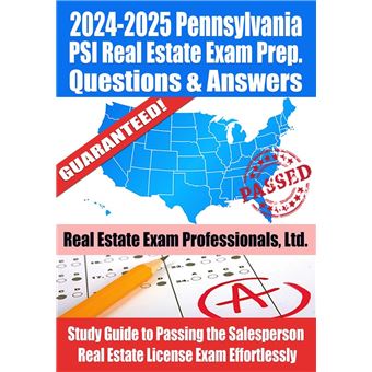 2024-2025 Pennsylvania PSI Real Estate Exam Prep Questions & Answers: Study Guide to Passing the Salesperson Real Estate License Exam Effortlessly - 1