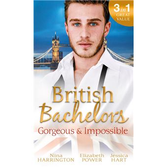 British Bachelors: Gorgeous and Impossible: My Greek Island Fling / Back in the Lion's Den / We'll Always Have Paris - 1