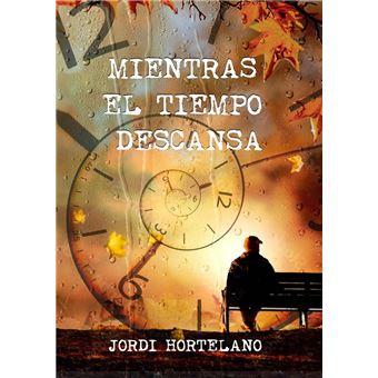 Mientras el tiempo descansa