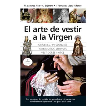El Arte De Vestir A La Virgen-Ne