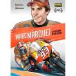 Marc Marquez. La Historia d'un Somni