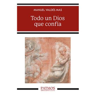 Todo un Dios que confía