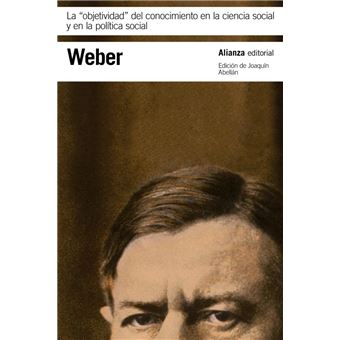 La objetividad del conocimiento en la ciencia social y en la política social 
