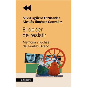El Deber De Resistir - Memoria Y Luchas Del Pueblo Gitano