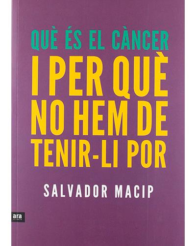 Ara Llibres Què És El Càncer I Per Què No Hem De Tenir-Li